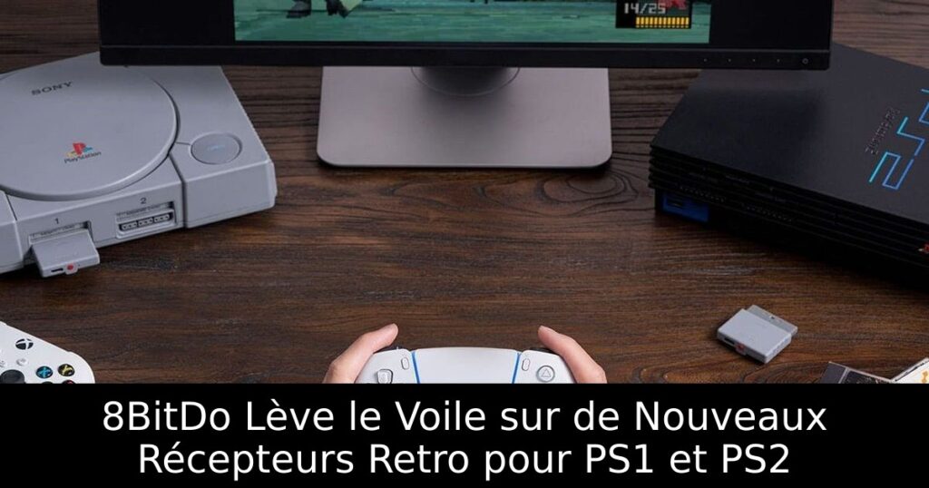 8BitDo Lève le Voile sur de Nouveaux Récepteurs Retro pour PS1 et PS2