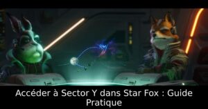 Accéder à Sector Y dans Star Fox : Guide Pratique