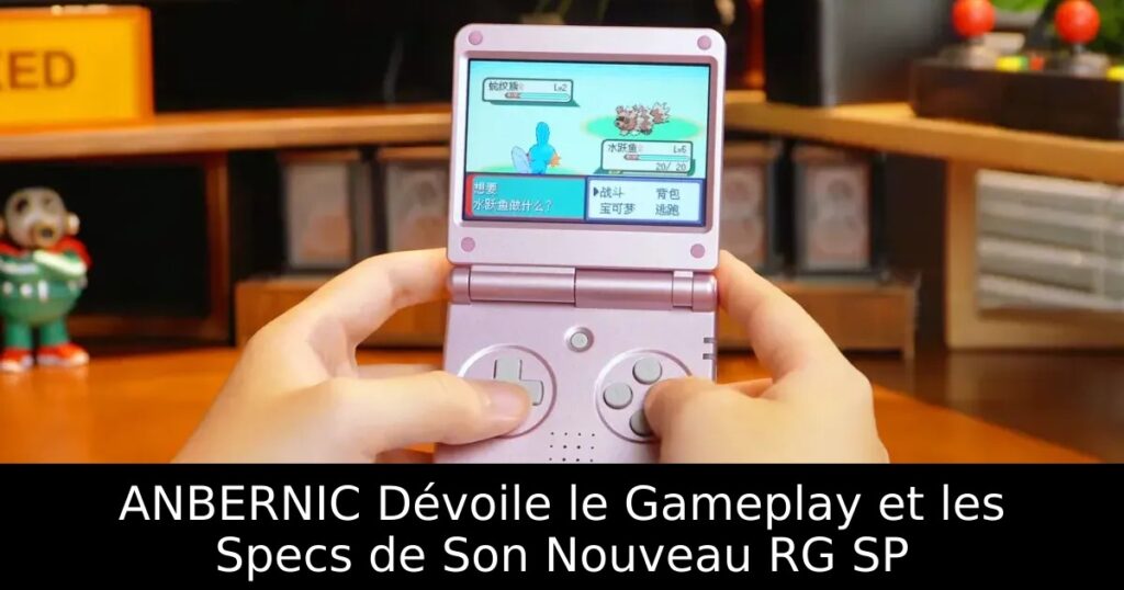 ANBERNIC Dévoile le Gameplay et les Specs de Son Nouveau RG SP