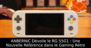ANBERNIC Dévoile le RG 55G1 : Une Nouvelle Référence dans le Gaming Rétro