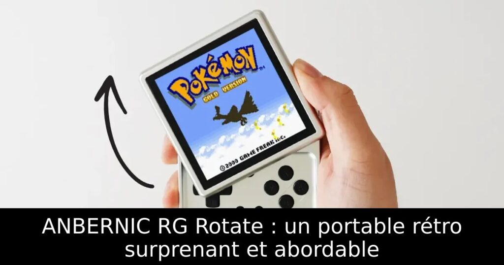 ANBERNIC RG Rotate : un portable rétro surprenant et abordable