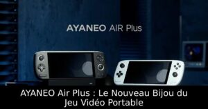 AYANEO Air Plus : Le Nouveau Bijou du Jeu Vidéo Portable