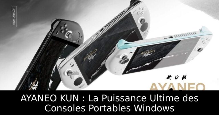 AYANEO KUN : La Puissance Ultime des Consoles Portables Windows