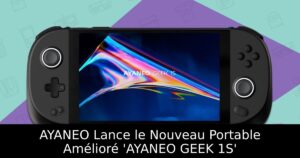 AYANEO Lance le Nouveau Portable Amélioré 'AYANEO GEEK 1S'