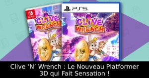 Clive ‘N’ Wrench : Le Nouveau Platformer 3D qui Fait Sensation !