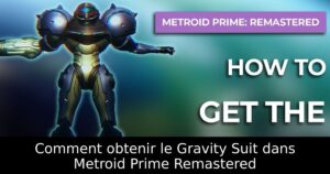 Comment obtenir le Gravity Suit dans Metroid Prime Remastered