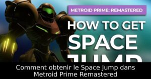 Comment obtenir le Space Jump dans Metroid Prime Remastered