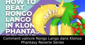 Comment vaincre Rongo Lango dans Klonoa Phantasy Reverie Series