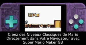 Créez des Niveaux Classiques de Mario Directement dans Votre Navigateur avec Super Mario Maker GB