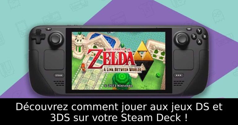 Découvrez comment jouer aux jeux DS et 3DS sur votre Steam Deck !