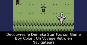Découvrez le Demake Star Fox sur Game Boy Color : Un Voyage Retro en Navigateurs
