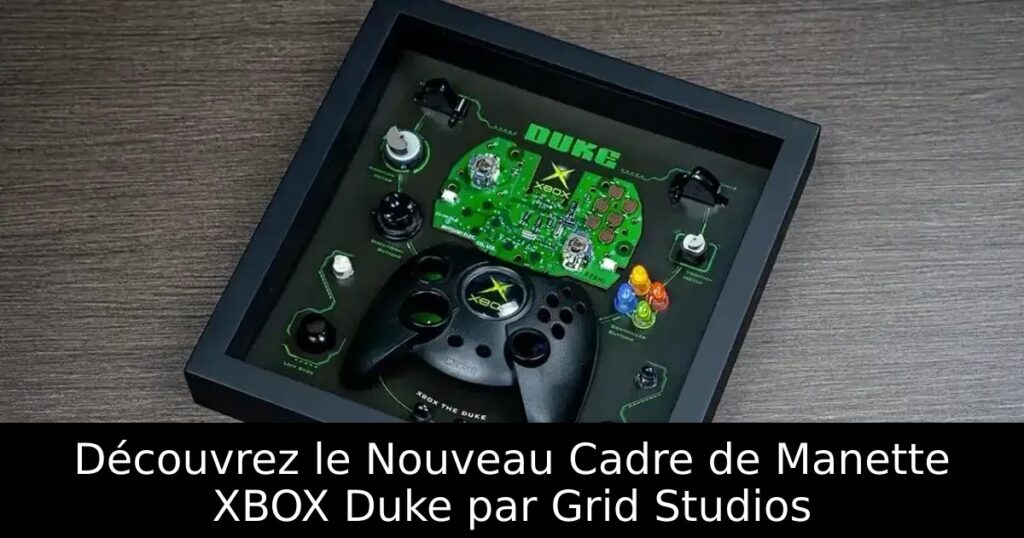 Découvrez le Nouveau Cadre de Manette XBOX Duke par Grid Studios