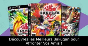 Découvrez les Meilleurs Bakugan pour Affronter Vos Amis !
