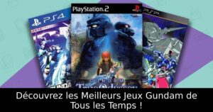 Découvrez les Meilleurs Jeux Gundam de Tous les Temps !