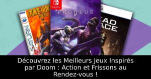 Découvrez les Meilleurs Jeux Inspirés par Doom : Action et Frissons au Rendez-vous !