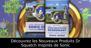 Découvrez les Nouveaux Produits Dr Squatch Inspirés de Sonic