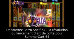 Découvrez Retro Shelf 64 : la révolution du lancement d'art de boîte pour SummerCart 64