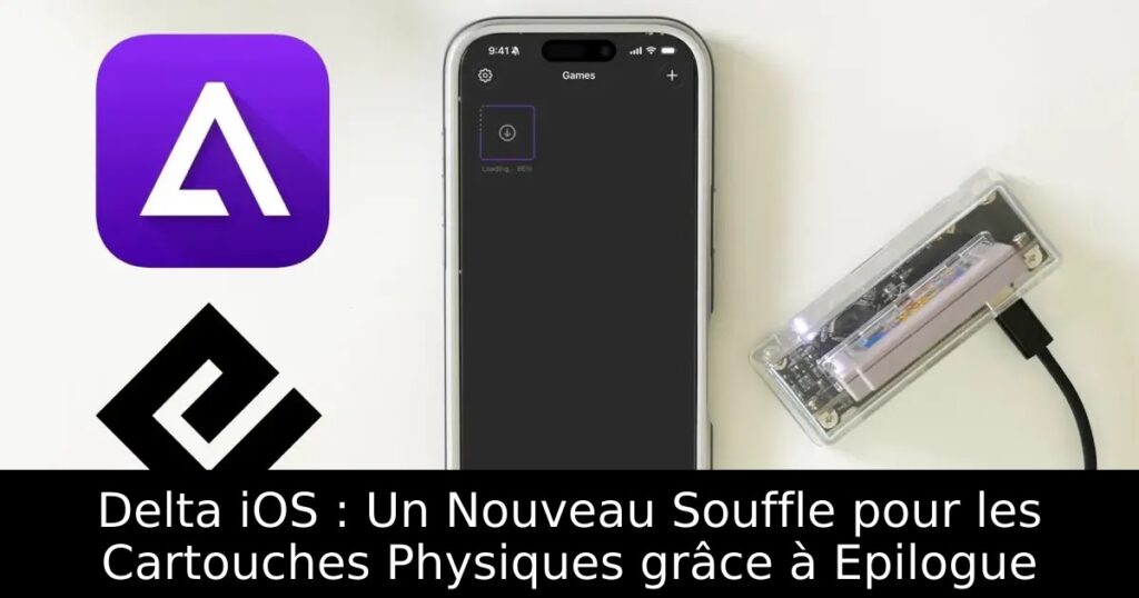 Delta iOS : Un Nouveau Souffle pour les Cartouches Physiques grâce à Epilogue