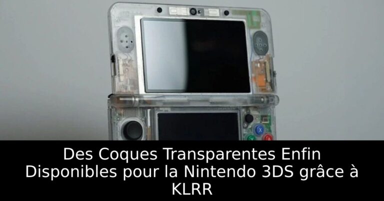 Des Coques Transparentes Enfin Disponibles pour la Nintendo 3DS grâce à KLRR