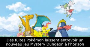 Des fuites Pokémon laissent entrevoir un nouveau jeu Mystery Dungeon à l'horizon