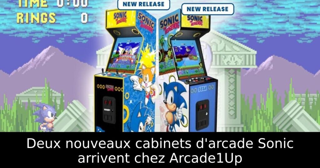 Deux nouveaux cabinets d'arcade Sonic arrivent chez Arcade1Up