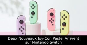 Deux Nouveaux Joy-Con Pastel Arrivent sur Nintendo Switch