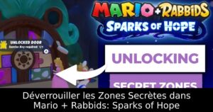 Déverrouiller les Zones Secrètes dans Mario + Rabbids: Sparks of Hope