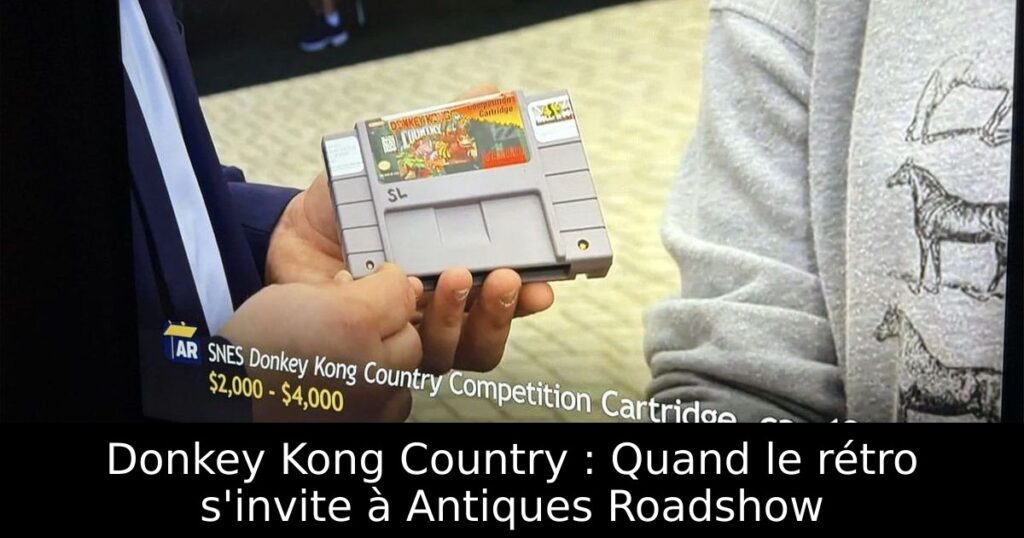 Donkey Kong Country : Quand le rétro s'invite à Antiques Roadshow