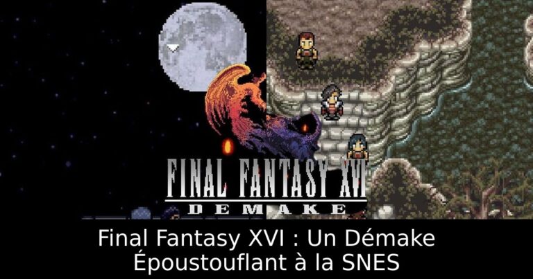 Final Fantasy XVI : Un Démake Époustouflant à la SNES
