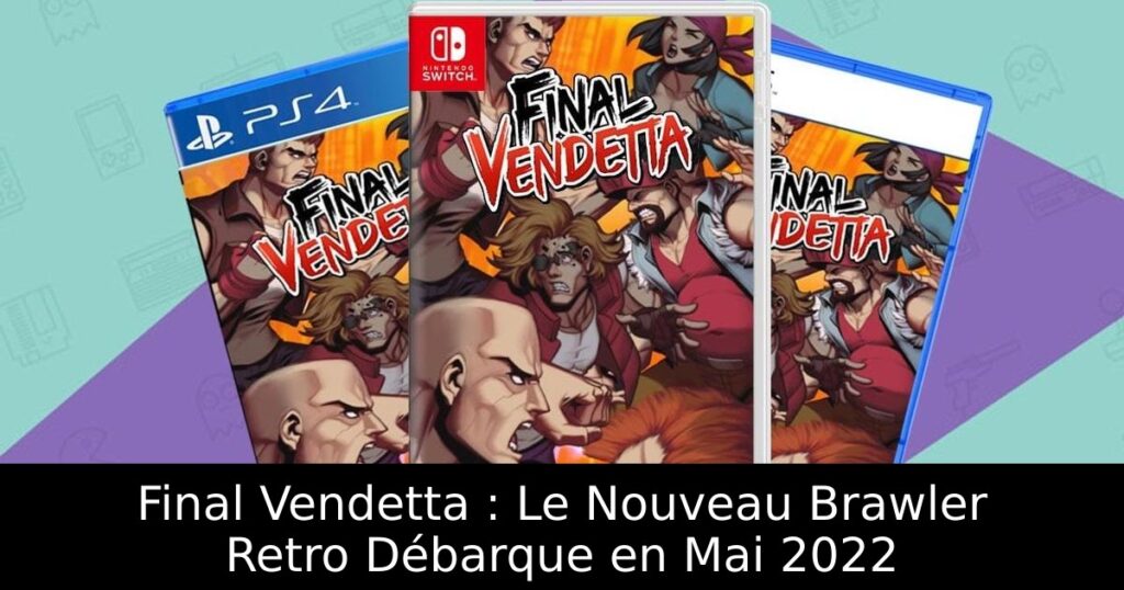 Final Vendetta : Le Nouveau Brawler Retro Débarque en Mai 2022