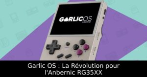 Garlic OS : La Révolution pour l'Anbernic RG35XX