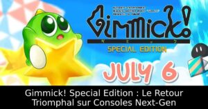 Gimmick! Special Edition : Le Retour Triomphal sur Consoles Next-Gen