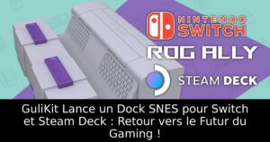 GuliKit Lance un Dock SNES pour Switch et Steam Deck : Retour vers le Futur du Gaming !