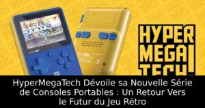 HyperMegaTech Dévoile sa Nouvelle Série de Consoles Portables : Un Retour Vers le Futur du Jeu Rétro