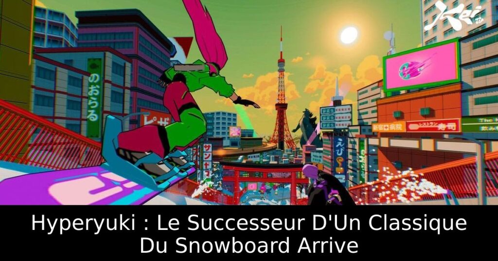 Hyperyuki : Le Successeur D'Un Classique Du Snowboard Arrive
