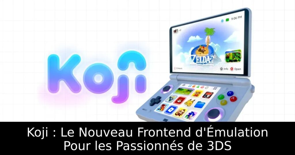 Koji : Le Nouveau Frontend d'Émulation Pour les Passionnés de 3DS