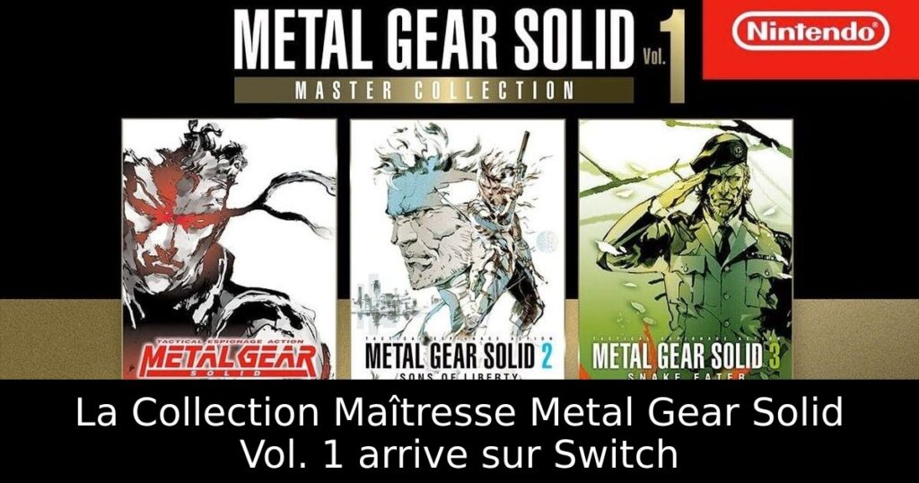 La Collection Maîtresse Metal Gear Solid Vol. 1 arrive sur Switch