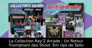 La Collection Ray'Z Arcade : Un Retour Triomphant des Shoot 'Em Ups de Taito