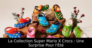 La Collection Super Mario X Crocs : Une Surprise Pour l'Été