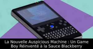 La Nouvelle Auspicious Machine : Un Game Boy Réinventé à la Sauce Blackberry