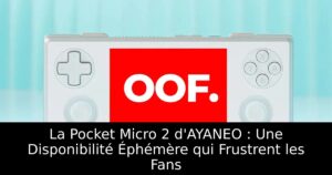 La Pocket Micro 2 d'AYANEO : Une Disponibilité Éphémère qui Frustrent les Fans