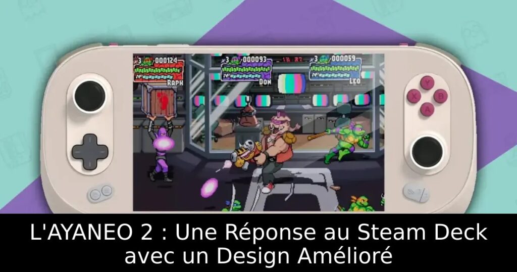 L'AYANEO 2 : Une Réponse au Steam Deck avec un Design Amélioré