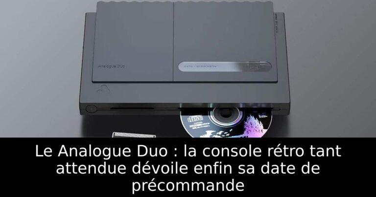 Le Analogue Duo : la console rétro tant attendue dévoile enfin sa date de précommande