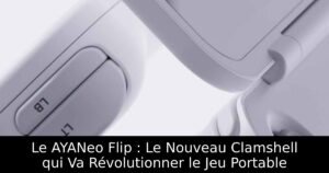 Le AYANeo Flip : Le Nouveau Clamshell qui Va Révolutionner le Jeu Portable