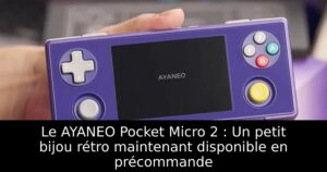 Le AYANEO Pocket Micro 2 : Un petit bijou rétro maintenant disponible en précommande
