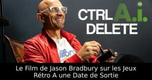 Le Film de Jason Bradbury sur les Jeux Rétro A une Date de Sortie