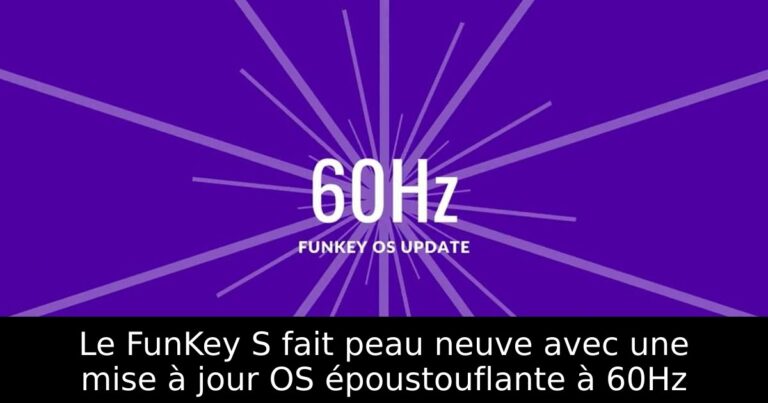 Le FunKey S fait peau neuve avec une mise à jour OS époustouflante à 60Hz