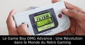 Le Game Boy DMG Advance : Une Révolution dans le Monde du Retro Gaming