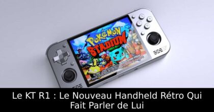 Le KT R1 : Le Nouveau Handheld Rétro Qui Fait Parler de Lui