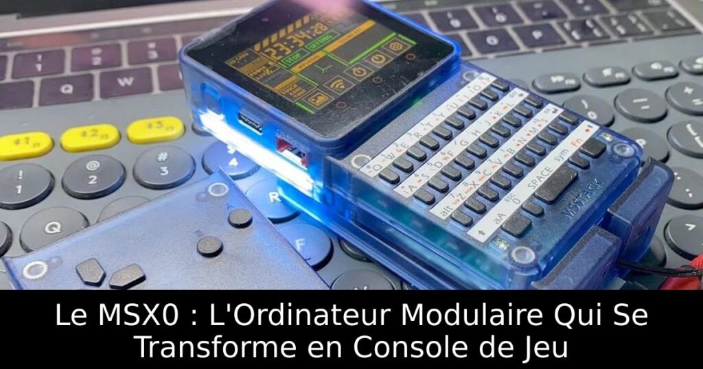 Le MSX0 : L'Ordinateur Modulaire Qui Se Transforme en Console de Jeu